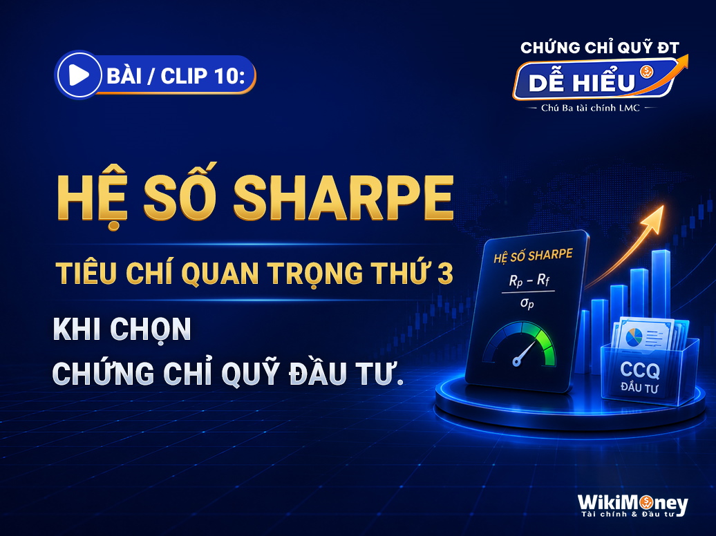 HỆ SỐ SHARPE – TIÊU CHÍ QUAN TRỌNG THỨ 3 KHI CHỌN CHỨNG CHỈ QUỸ ĐẦU TƯ
