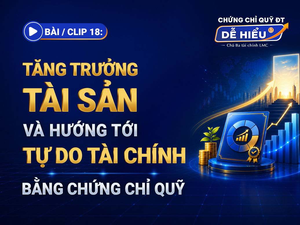 BÀI 18: KIỂM SOÁT CẢM XÚC VÀ GIỮ KỶ LUẬT – CHÌA KHÓA ĐỂ ĐẦU TƯ CHỨNG CHỈ QUỸ THÀNH CÔNG