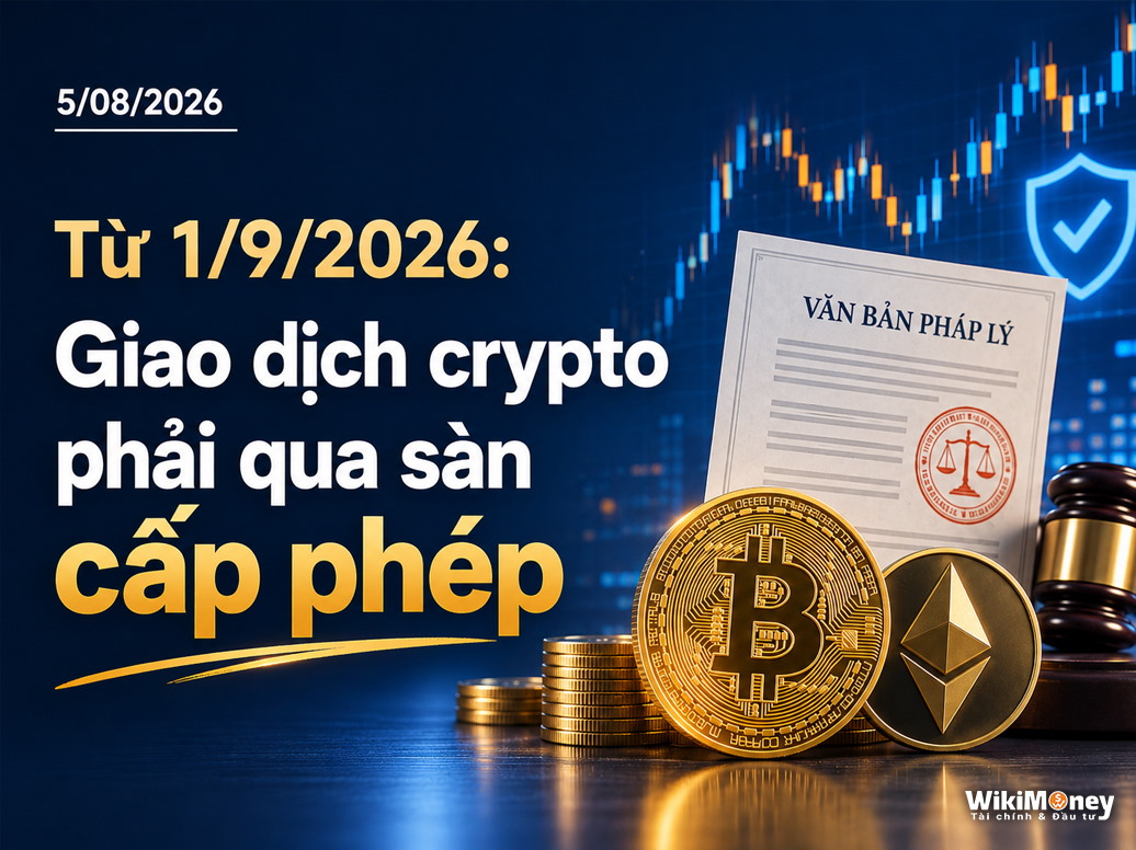 Từ 1/9/2026: Giao dịch crypto phải qua sàn cấp phép
