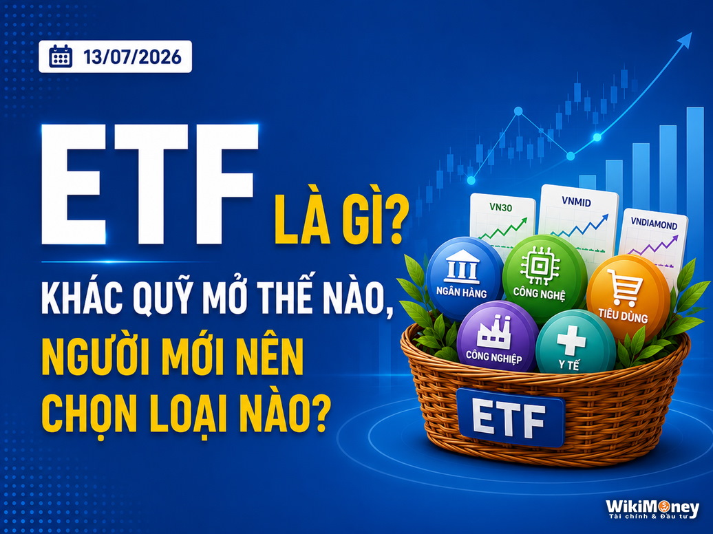 ETF Là Gì? Khác Quỹ Mở Thế Nào, Người Mới Nên Chọn Loại Nào?