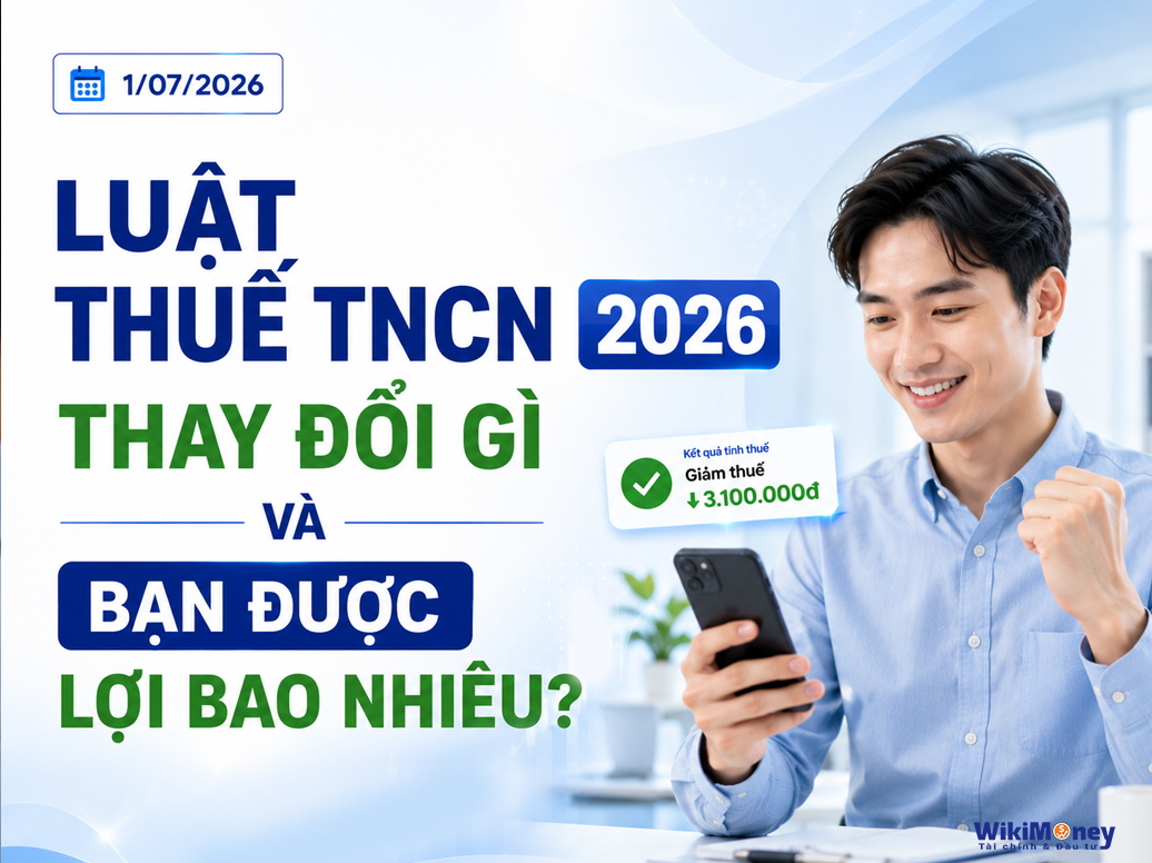Luật Thuế TNCN 2026 Thay Đổi Gì Và Bạn Được Lợi Bao Nhiêu?
