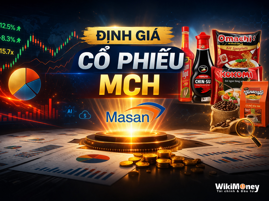 GIÁ MỤC TIÊU 158.000 VNĐ, CỔ PHIẾU MCH THỂ HIỆN VỊ TRÍ ĐẦU NGÀNH HÀNG TIÊU DÙNG NHANH.