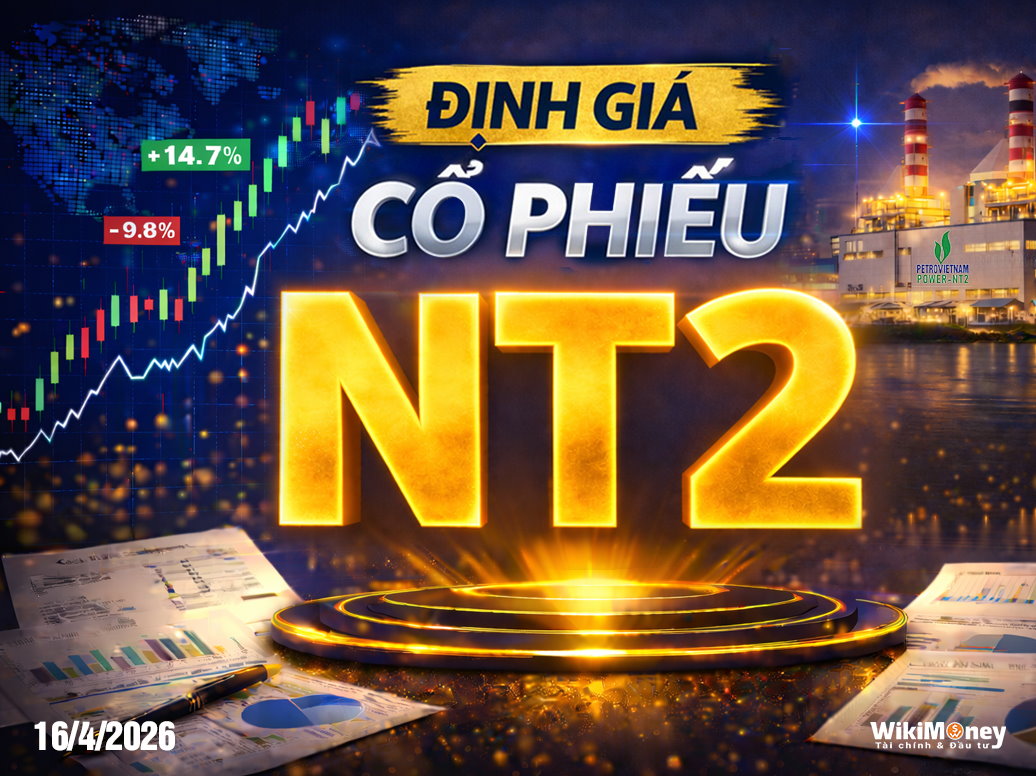 ĐỊNH GIÁ NT2: KHI "CỖ MÁY IN TIỀN" HẾT NỢ VÀO CHU KỲ GẶT HÁI