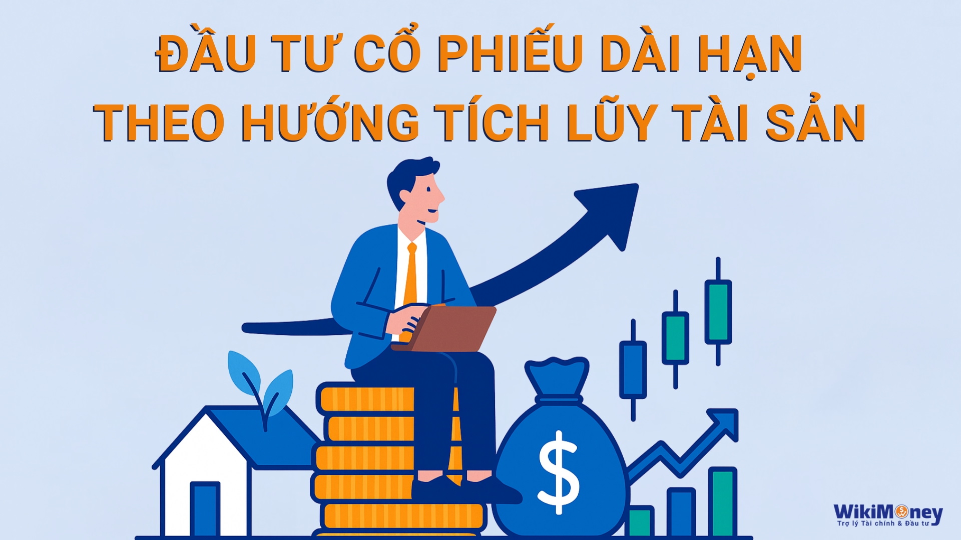 Đầu tư cổ phiếu dài hạn theo hướng tích lũy tài sản