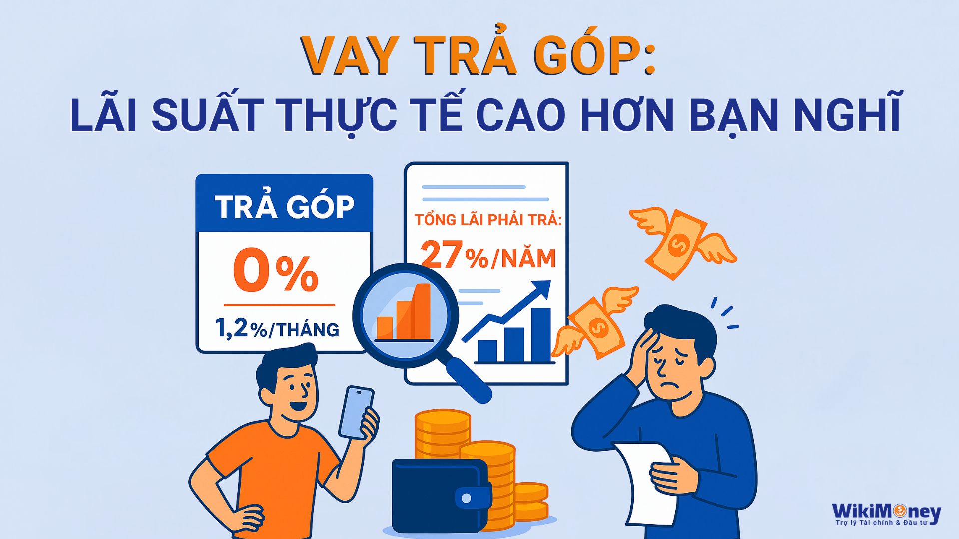 Vay Trả Góp: Lãi Suất Thực Tế Cao Hơn Bạn Nghĩ
